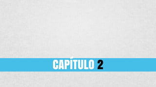 CAPÍTULO 2
 