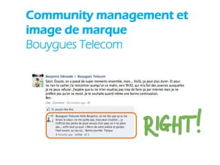 Community management et
image de marque
Bouygues Telecom
 
