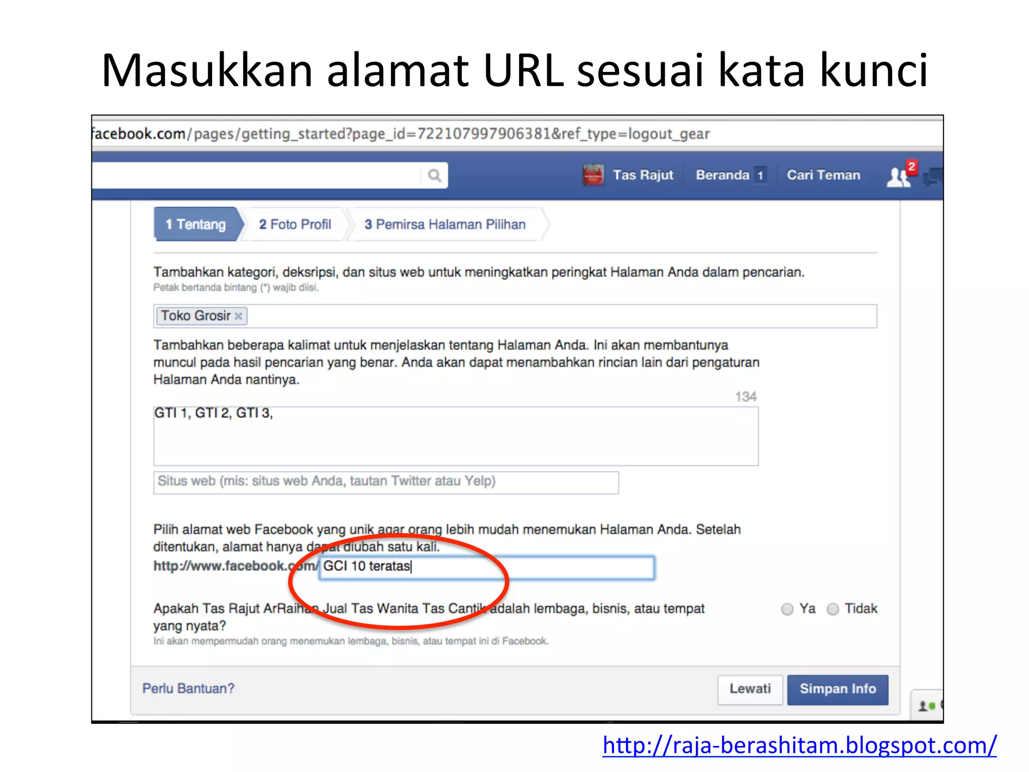 Masukkan	
  alamat	
  URL	
  sesuai	
  kata	
  kunci	
  
hAp://raja-­‐berashitam.blogspot.com/	
  	
  
 
