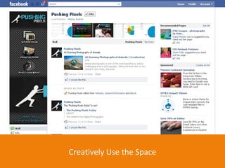 Creatively Use the Space 