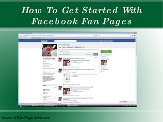 How To Get Started With Facebook Fan Pages Create A Fan Page Webinars 