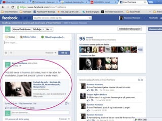 Hvordan fungerer det så?

  Hvad kan Facebook gøre for jer og jeres forretning?



  Flere kunder – Færre tomme pladser
  I sidder på det indhold som alle deler!
  Service
  Vise det I er gode til




                                                        83
 