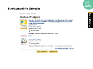 Et eksempel fra Linkedin
 