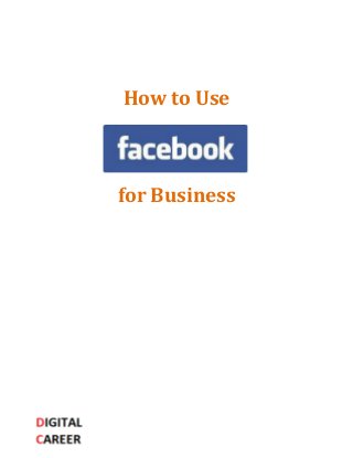 How to Use
for Business
 