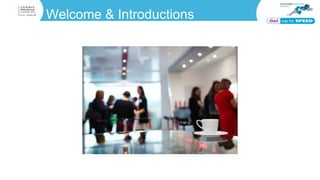 Welcome & Introductions
 