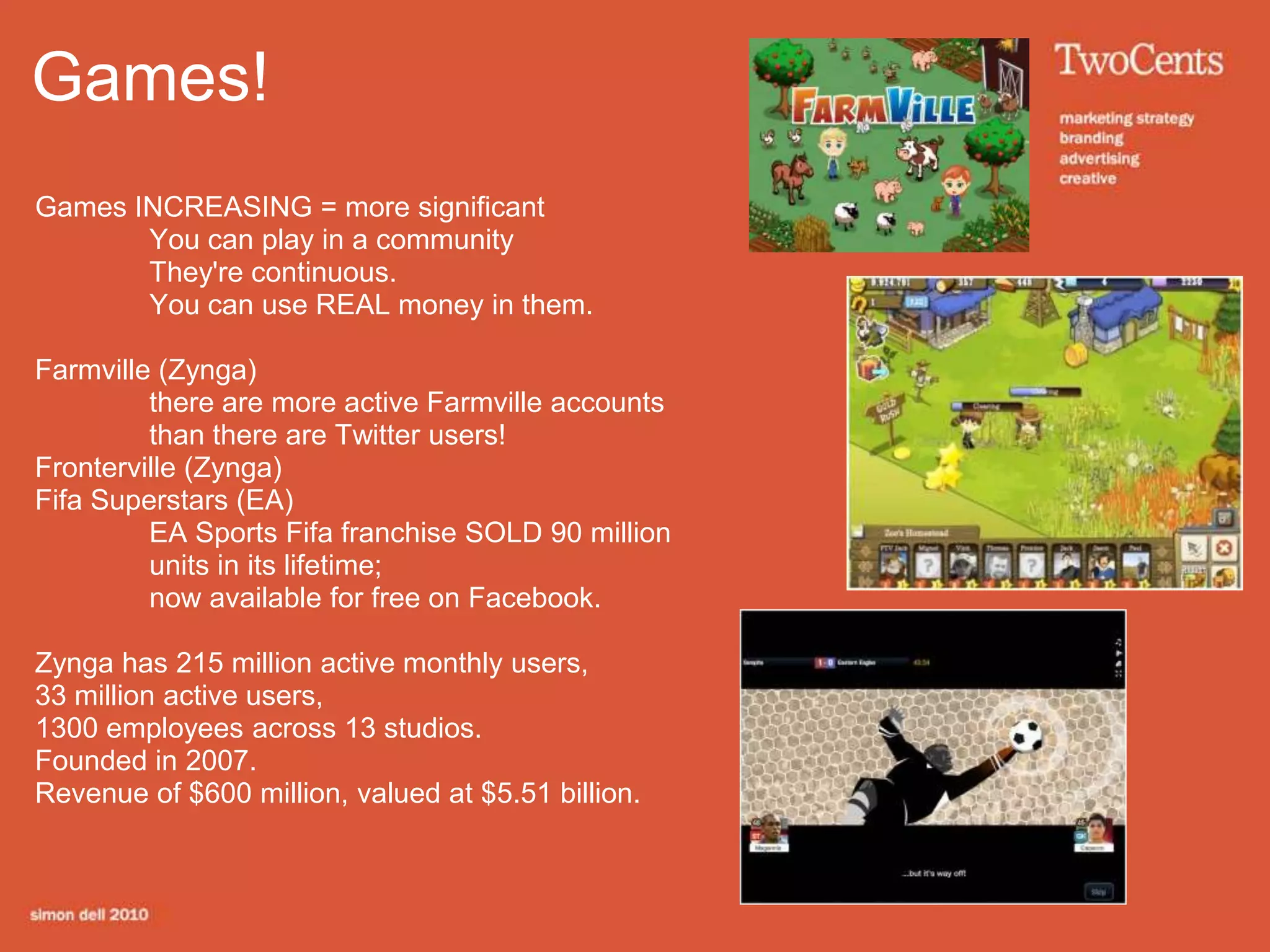 Average fan = participate with a brand 10 times a year + will make 1 recommendation