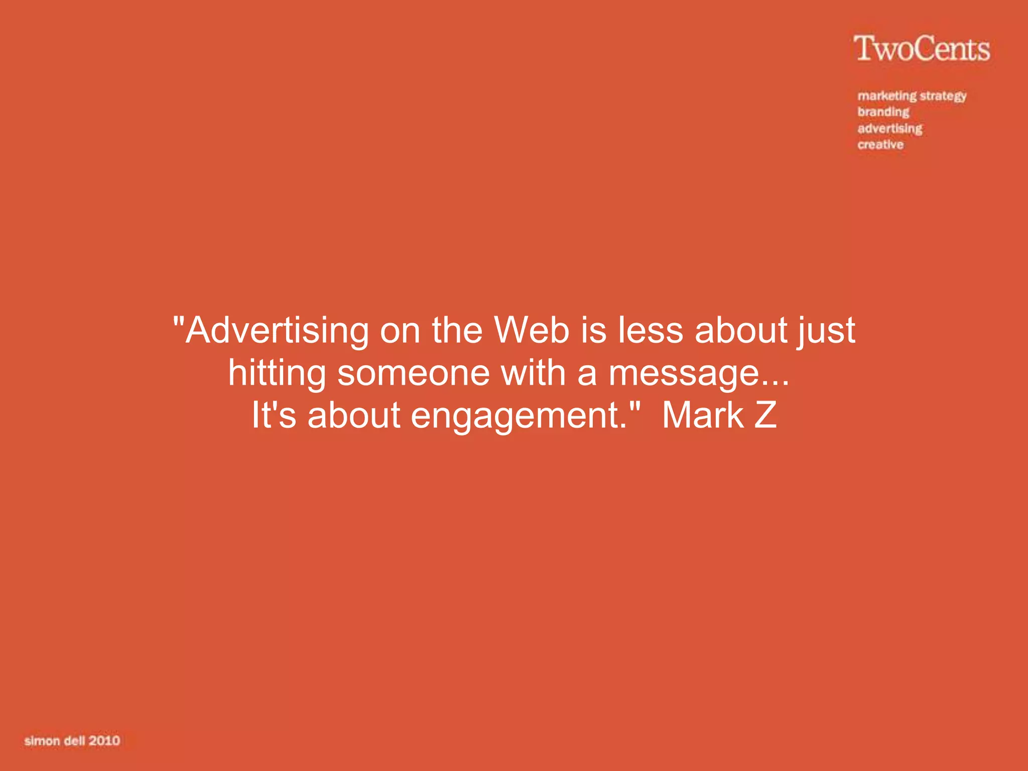 How Many Fans Should I Have?Dessert Gallery had 13,000 active visitors in a month and attracted 5% as fans on Facebook.Quality over quantity – Objectives?Aim is to build VALUABLE relationships, not just relationships“It’s more difficult to unsubscribe from a relationship.”David AlmanoIf you focus on numbers,you’re missing the point.