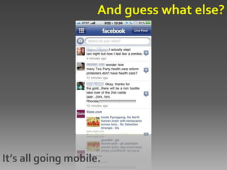 And guess what else?




It’s all going mobile.
 