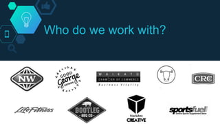 Who do we work with?
 