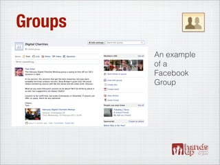 Groups
         An example
         of a
         Facebook
         Group
 
