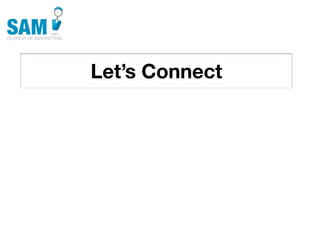 Let’s Connect
Searching is the second
most common activity
online
 
