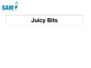 Juicy Bits
Searching is the second
most common activity
online
 