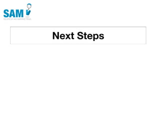 Next Steps
Searching is the second
most common activity
online
 
