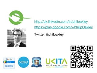 http://uk.linkedin.com/in/philoakley 
https://plus.google.com/+PhilipOakley 
Twitter @philoakley 
 