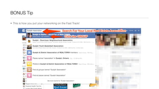 BONUS Tip
• This is how you put your networking on the Fast Track!
 