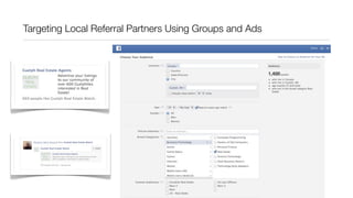 Targeting Local Referral Partners Using Groups and Ads
 