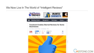 We Now Live In The World of “Intelligent Reviews”
 