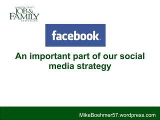 An important part of our social media strategy MikeBoehmer57.wordpress.com 