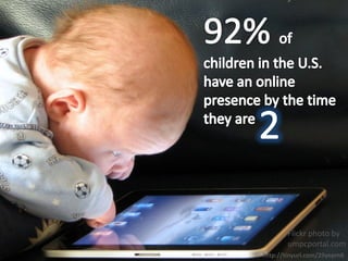 Flickr photo by
       umpcportal.com
http://tinyurl.com/29yepm8
 