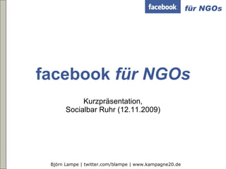 facebook  für NGOs Kurzpräsentation, Socialbar Ruhr (12.11.2009) 
