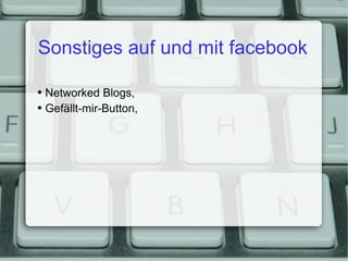Sonstiges auf und mit facebook Networked Blogs, Gefällt-mir-Button, 