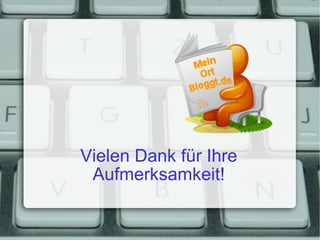 Vielen Dank für Ihre Aufmerksamkeit! 