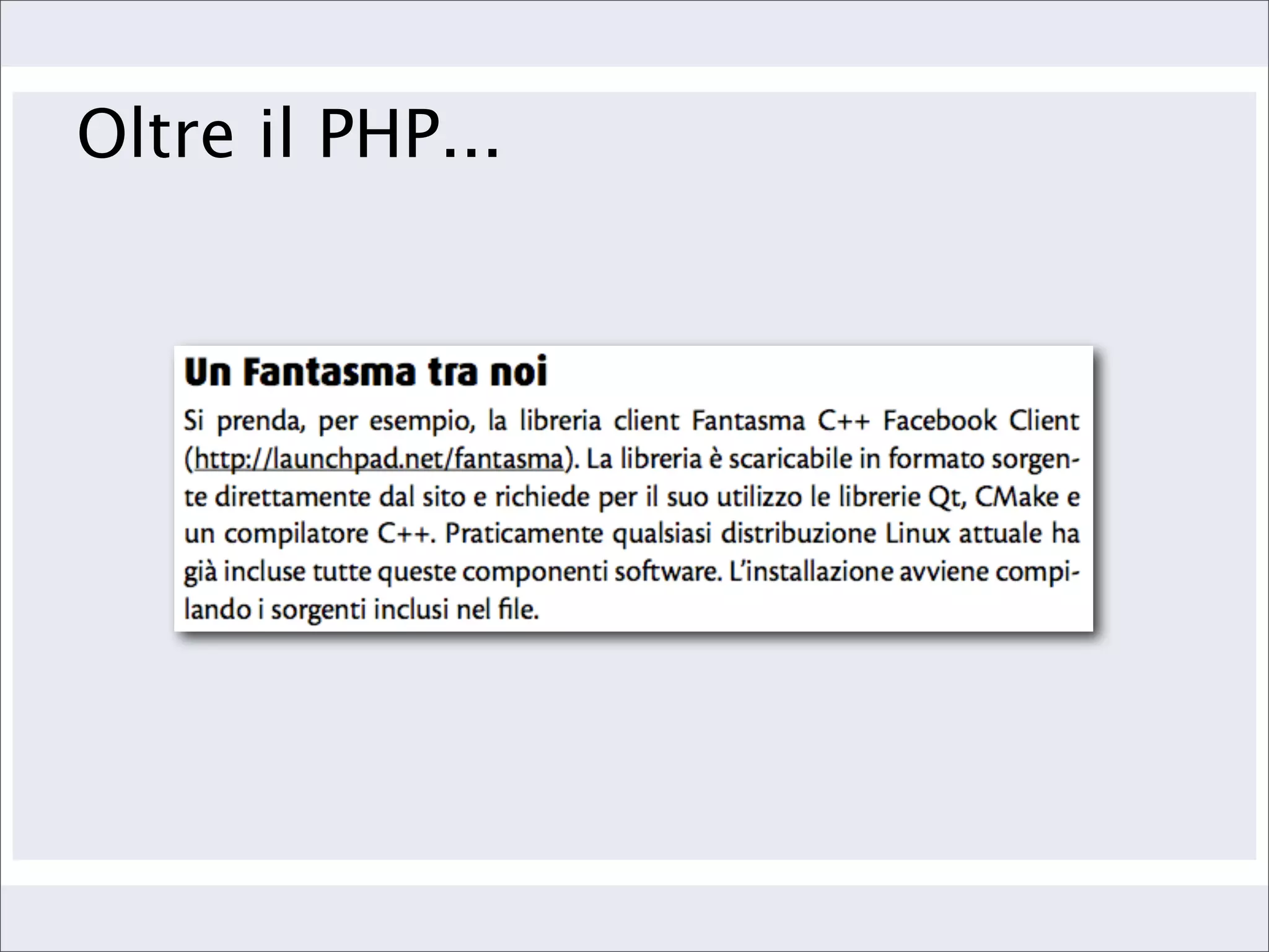 Oltre il PHP...
 