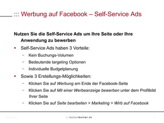 ::: Werbung auf Facebook – Self-Service Ads


     Nutzen Sie die Self-Service Ads um Ihre Seite oder Ihre
        Anwendu...