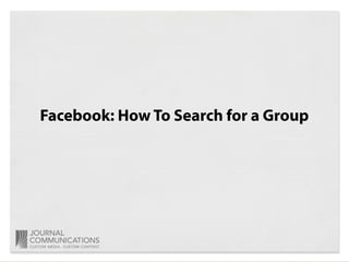 Facebook: How To Search for a Group
 