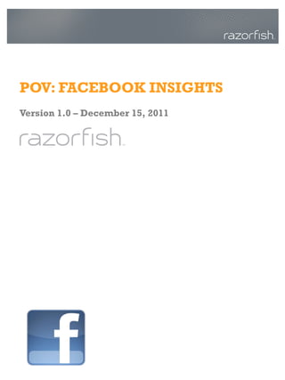 POV: FACEBOOK INSIGHTS
Version 1.0 – December 15, 2011
 