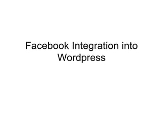 Facebook Integration into Wordpress 