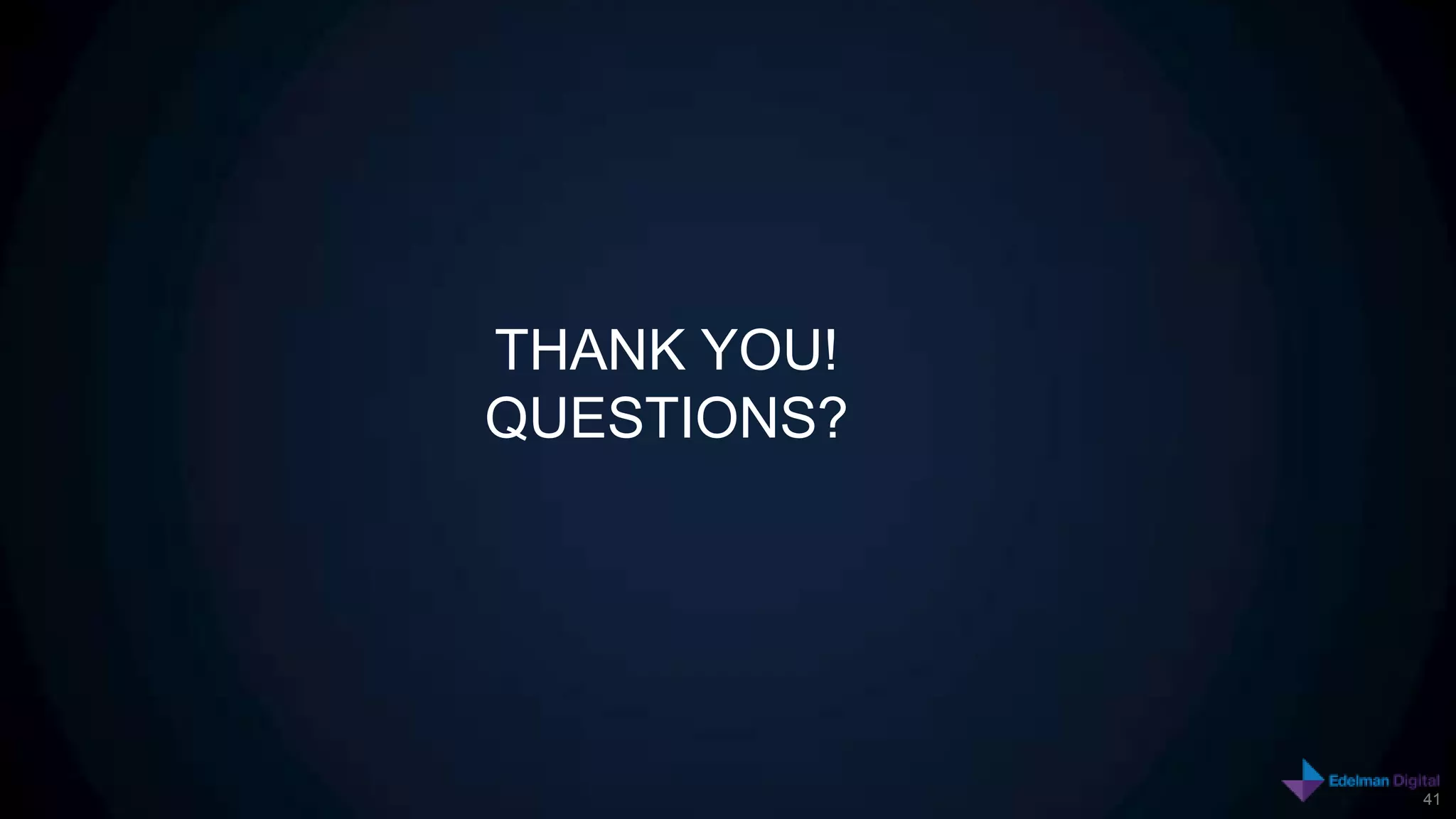 THANK YOU!
QUESTIONS?




             41
 