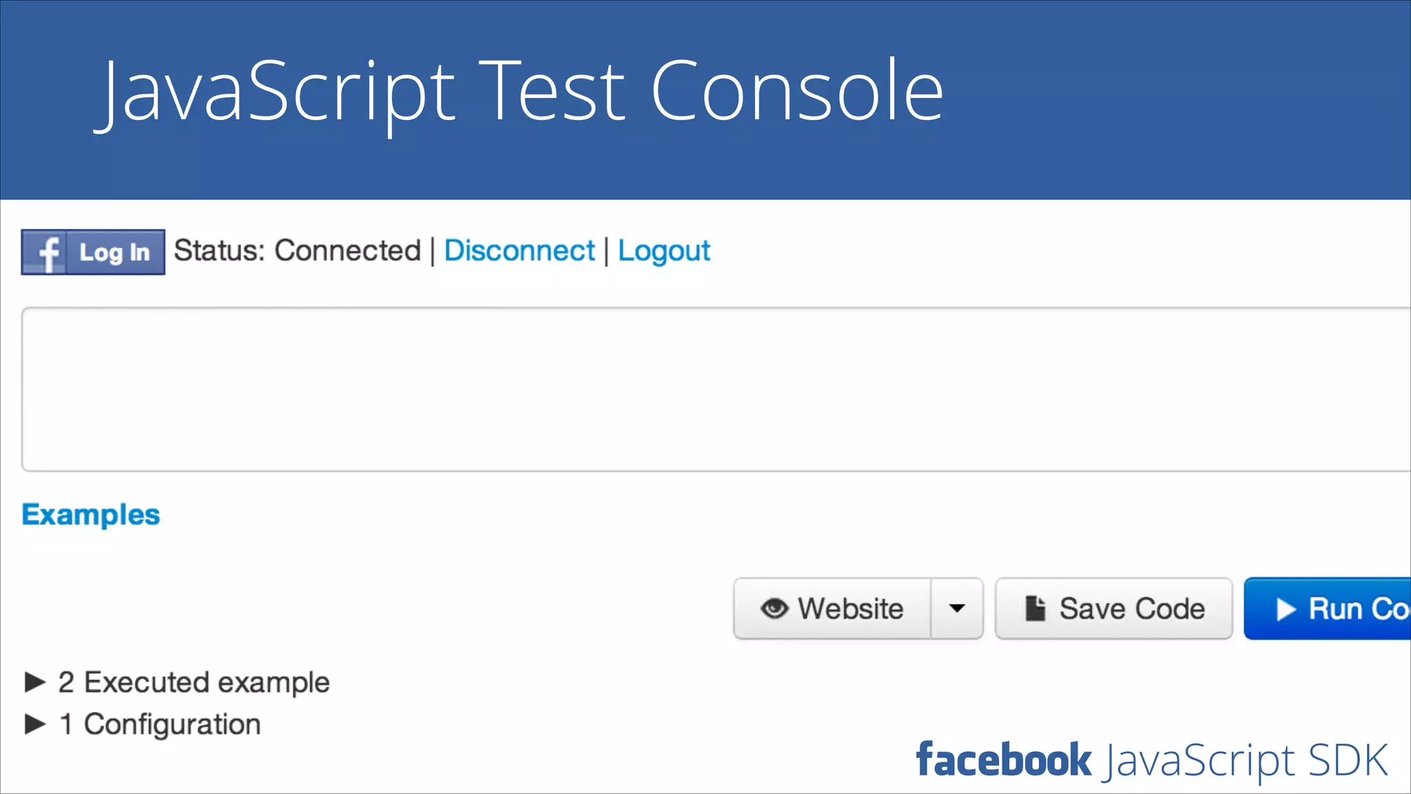 JavaScript Test Console

facebook JavaScript SDK

 