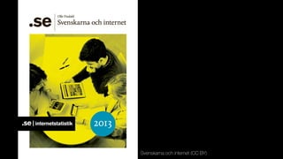 Svenskarna och internet (CC BY)
 
