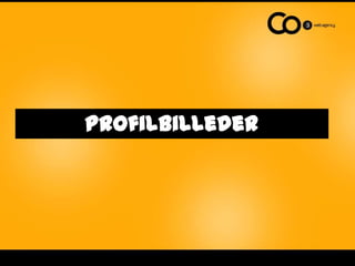Profilbilleder
 