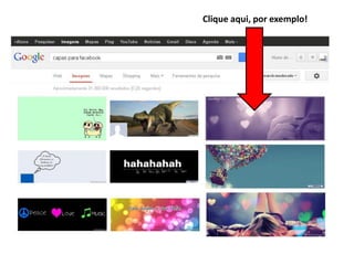 Clique aqui, por exemplo!
 