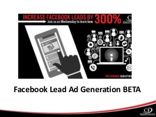 Facebook Lead Ad Generation BETA
 