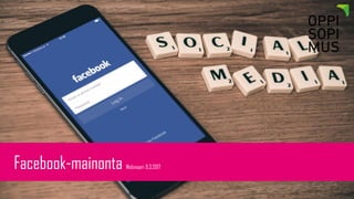 Facebook-mainonta Webinaari 9.3.2017
 