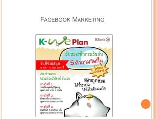 139
FACEBOOK MARKETING
 