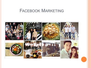 FACEBOOK MARKETING
 