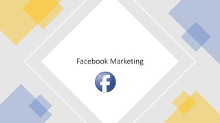 Facebook Marketing
 