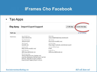 IFrames Cho Facebook
• Tạo Apps

 