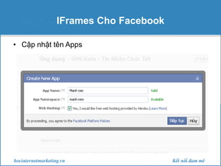 IFrames Cho Facebook
• Cập nhật tên Apps

 