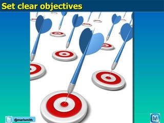 Set clear objectives @marismith 
