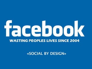 «SOCIAL BY DESIGN»
 