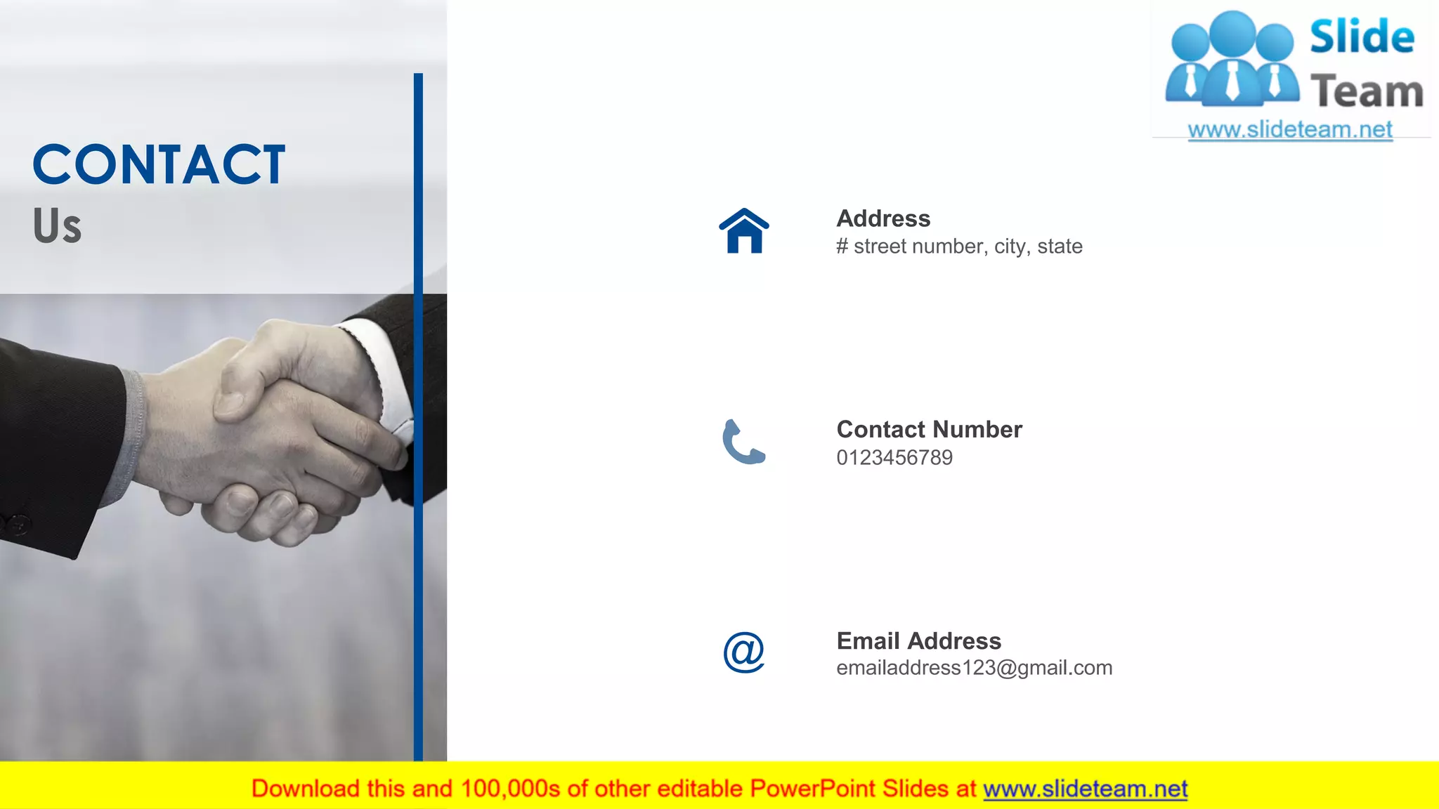 26
CONTACT
Us # street number, city, state
Address
0123456789
Contact Number
emailaddress123@gmail.com
Email Address
 