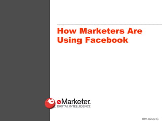 How Marketers Are Using Facebook 