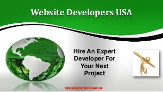 Website Developers USA

Hire An Expert
Developer For
Your Next
Project
www.website-developer.us

 
