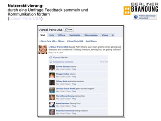 Nutzeraktivierung: durch eine Umfrage Feedback sammeln und Kommunikation fördern ( Loreal' Paris USA ) 