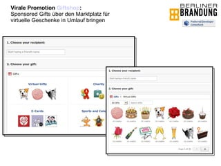 Virale Promotion  Giftshop :   Sponsored Gifts über den Marktplatz für virtuelle Geschenke in Umlauf bringen  